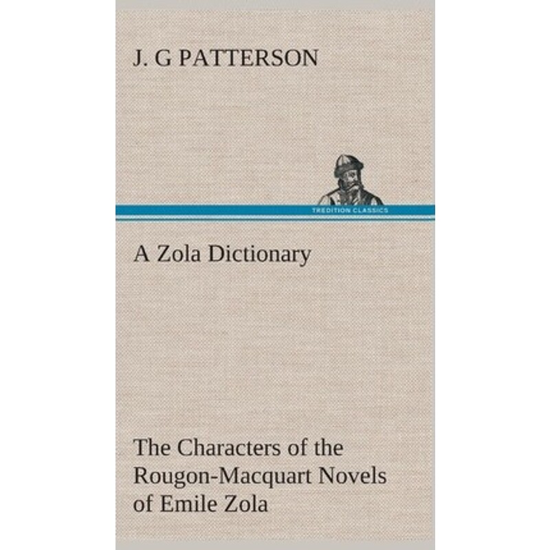 按需印刷不退不换A Zola Dictionary the Characters of the Rougon-Macquart Novels of Emile Zola[9783849522681]