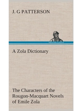 按需印刷不退不换A Zola Dictionary the Characters of the Rougon-Macquart Novels of Emile Zola[9783849522681]
