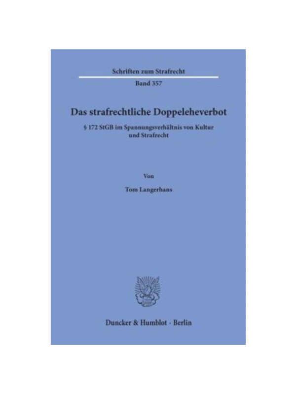 预订不退不换德语Das strafrechtliche Doppeleheverbot.:172 StGB im Spannungsverh?ltnis von Kultur und Strafrecht.
