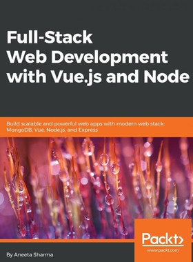 按需印刷不退不换Full-Stack Web Development with Vue.js and Node[9781788831147]