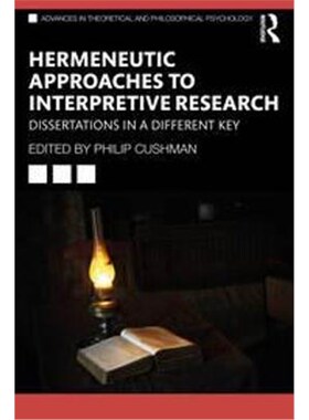 按需印刷不退不换Hermeneutic Approaches to Interpretive Research:Dissertations in a Different Key[9780367686895]