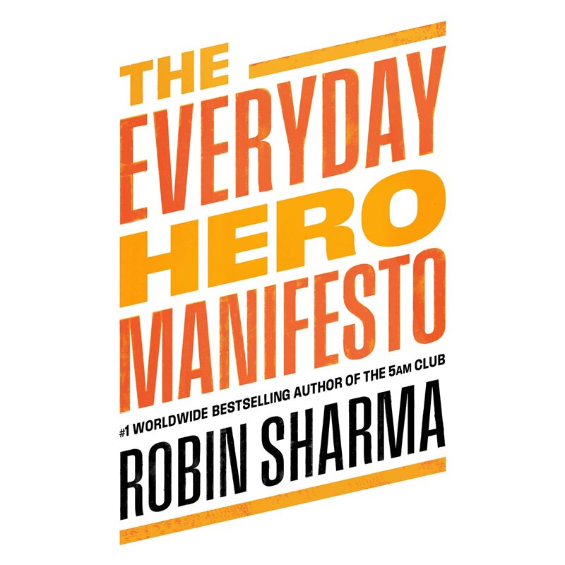 现货 每日英雄宣言:激活你的积极性,最大化你的生产力,服务世界 Everyday Hero Manifesto: Activate Your Positivity, Maximiz