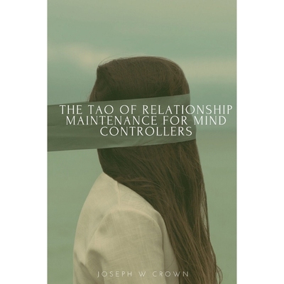 按需印刷The Tao of Relationship Maintenance for Mind Controllers[9781365484322]