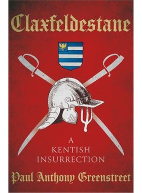 预订Claxfeldestane:A Kentish Insurrection