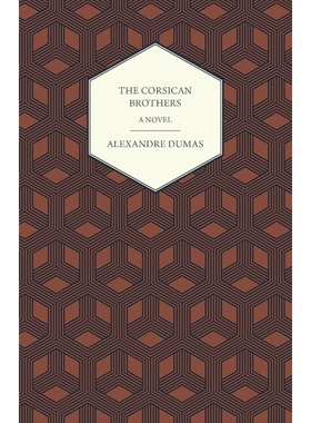 按需印刷不退不换The Corsican Brothers - A Novel[9781447469230]