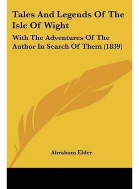 按需印刷Tales And Legends Of The Isle Of Wight[9781104659486]