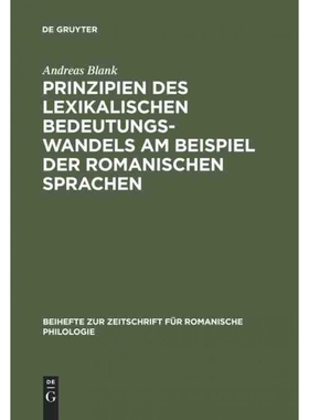 按需印刷不退不换DEG Prinzipien des lexikalischen Bedeutungswandels am Beispiel der romanischen Sprachen[9783484522855]