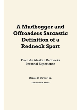 按需印刷A Mudbogger and Offroaders Sarcastic Definition of a Redneck Sport[9781438964478]