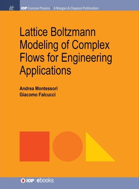 按需印刷不退不换Lattice Boltzmann Modeling of Complex Flows for Engineering Applications[9781681749365]