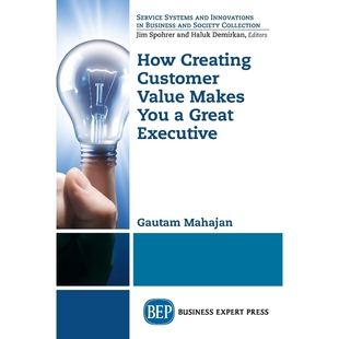 按需印刷How Creating Customer Value Makes You a Great Executive[9781631579882]