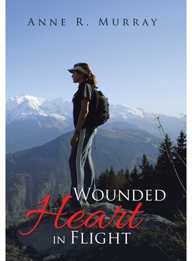 按需印刷不退不换Wounded Heart in Flight[9781504956680]