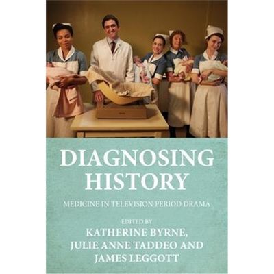 预订Diagnosing History:Medicine in Television Period Drama