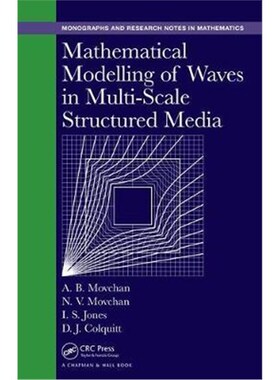 按需印刷不退不换Mathematical Modelling of Waves in Multi-Scale Structured Media[9781498782098]