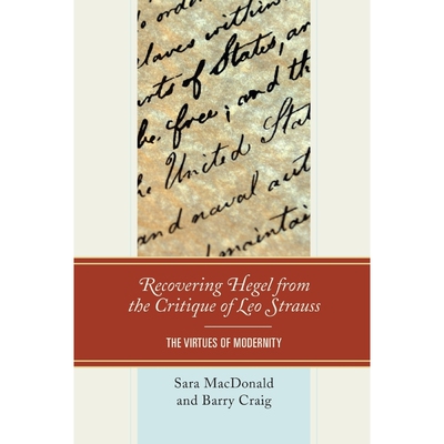 按需印刷Recovering Hegel from the Critique of Leo Strauss[9781498550406]