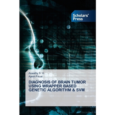 预订DIAGNOSIS OF BRAIN TUMOR USING WRAPPER BASED GENETIC ALGORITHM & SVM