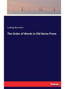按需印刷不退不换The Order of Words in Old Norse Prose[9783337368821]