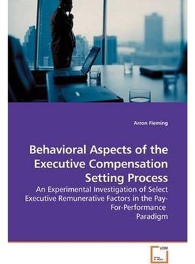 按需印刷不退不换Behavioral Aspects of the Executive Compensation Setting Process[9783639182798]