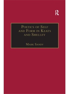 预订Poetics of Self and Form in Keats and Shelley[9780367887797]