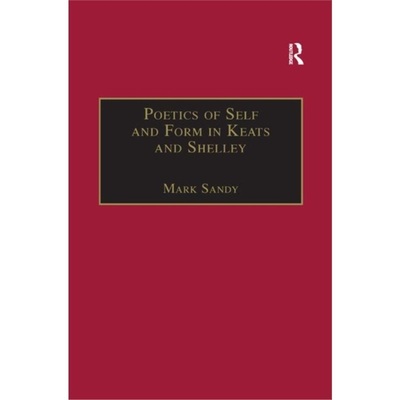 预订Poetics of Self and Form in Keats and Shelley[9780367887797]