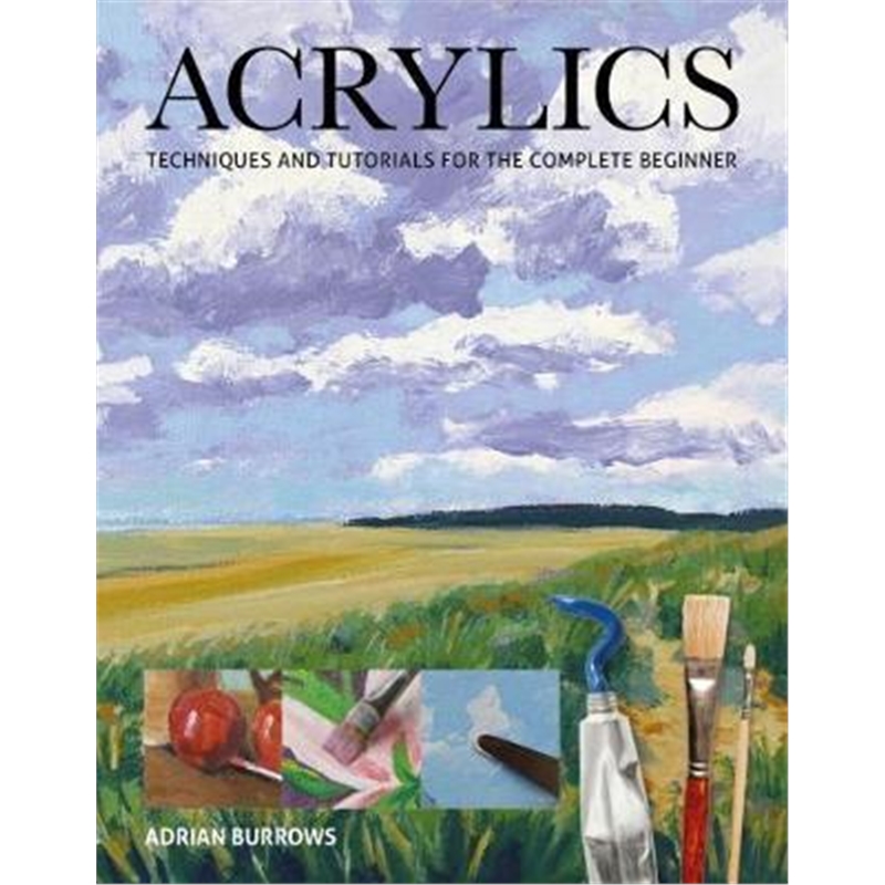 预订Acrylics:Techniques and Tutorials for the Complete Beginner