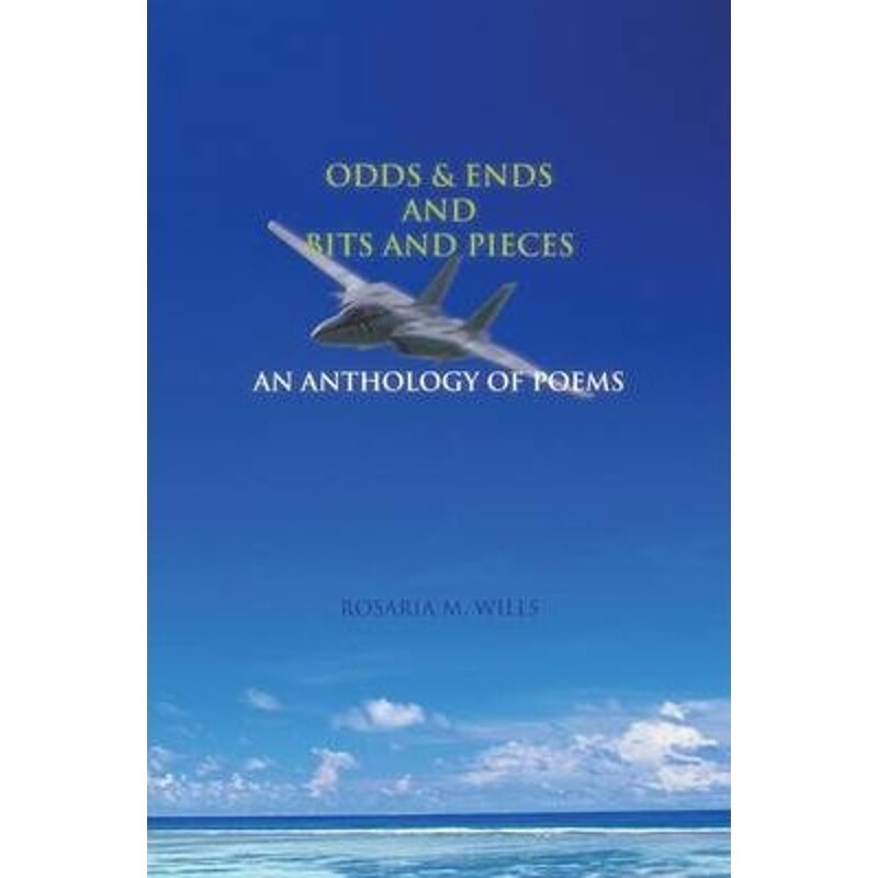预订不退不换Odds & Ends and Bits and Pieces:An Anthology of Poems
