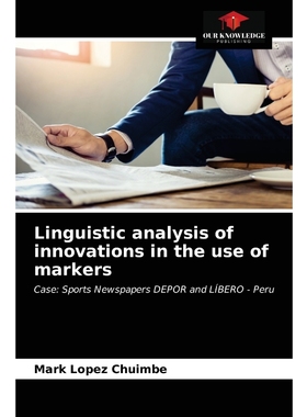 按需印刷Linguistic analysis of innovations in the use of markers[9786203367331]