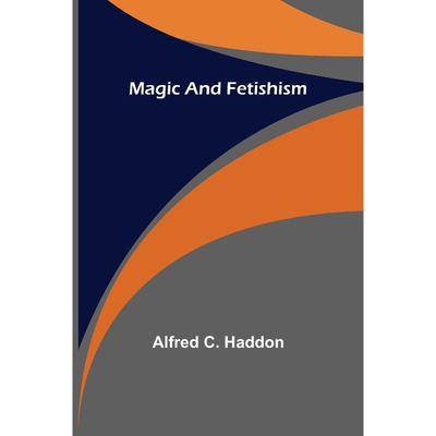 按需印刷不退不换Magic and Fetishism[9789356577381]