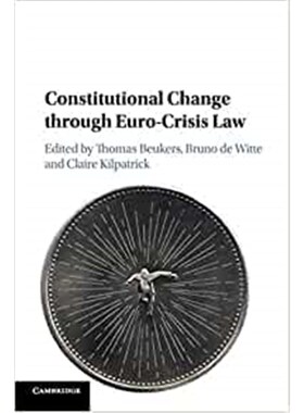 按需印刷不退不换Constitutional Change through Euro-Crisis Law[9781108704700]