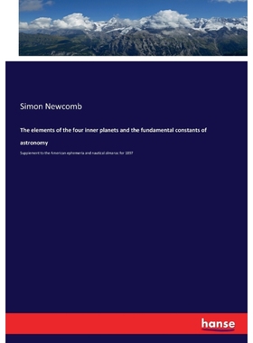 按需印刷The elements of the four inner planets and the fundamental constants of astronomy[9783337278434]