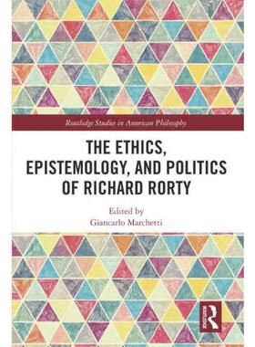 按需印刷不退不换TF The Ethics, Epistemology, and Politics of Richard Rorty[9780367342173]