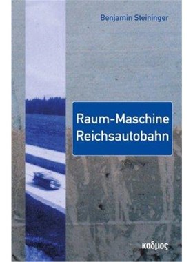 预订【德语】 Raum-Maschine Reichsautobahn: