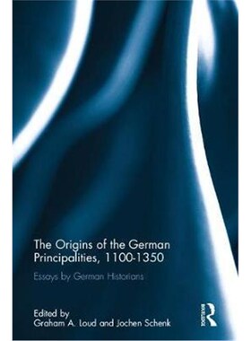 按需印刷不退不换The Origins of the German Principalities, 1100-1350:Essays by German Historians[9781472448422]