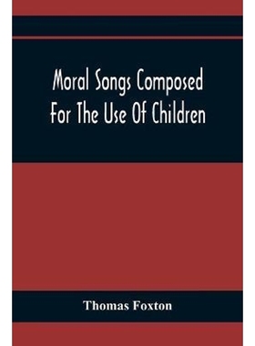 按需印刷Moral Songs Composed For The Use Of Children[9789354368547]