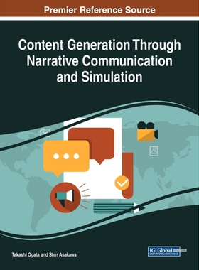 按需印刷不退不换Content Generation Through Narrative Communication and Simulation[9781522547754]