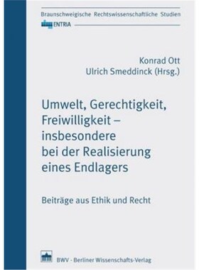 预订【德语】 Umwelt, Gerechtigkeit, Freiwilligkeit - insbesondere bei der Realisierung eines Endlagers:Beitr?ge aus Ethi