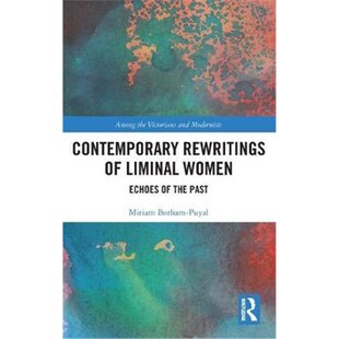 Liminal Women 9780367277789 Rewritings Past the 按需印刷Contemporary Echoes