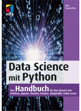 预订【德语】 Data Science mit Python:Das Handbuch für den Einsatz von IPython, Jupyter, NumPy, Pandas, Matplotlib und S