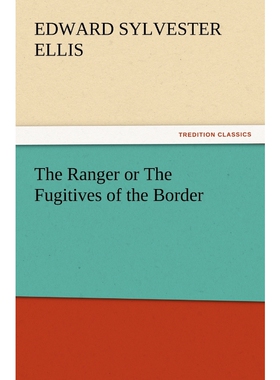 按需印刷不退不换The Ranger or the Fugitives of the Border[9783847215707]