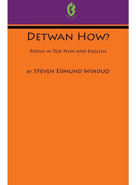 按需印刷不退不换Detwan How? Poems in Tok Pisin and English (Buai Series, 6)[9789980945822]