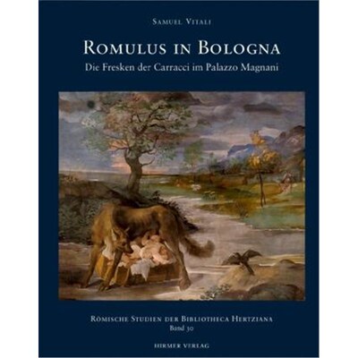 预订不退不换德语 Romulus in Bologna:Die Fresken der Caracci im Palazzo Magnani