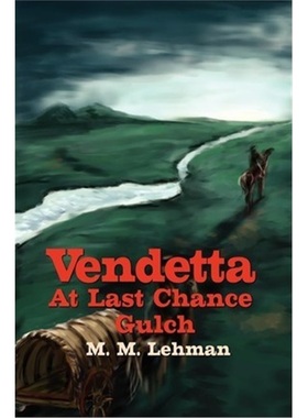 按需印刷Vendetta At Last Chance Gulch[9780595218929]