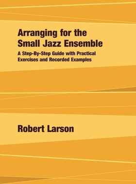 按需印刷不退不换Arranging for the Small Jazz Ensemble[9780979505140]