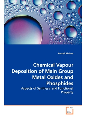 按需印刷不退不换Chemical Vapour Deposition of Main Group Metal  Oxides and Phosphides[9783639140699]