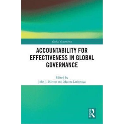 按需印刷不退不换Accountability for Effectiveness in Global Governance[9781472466914]