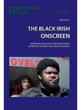 预订The Black Irish Onscreen:Representing Black and Mixed-Race Identities on Irish Film and Television