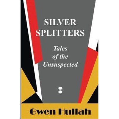 按需印刷不退不换Silver Splitters:Tales of the Unsuspected[9780993552748]