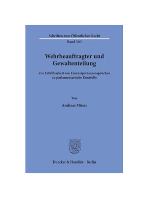 预订【德语】Wehrbeauftragter und Gewaltenteilung.:Zur Erfüllbarkeit von Emanzipationsansprüchen an parlamentarische Ko