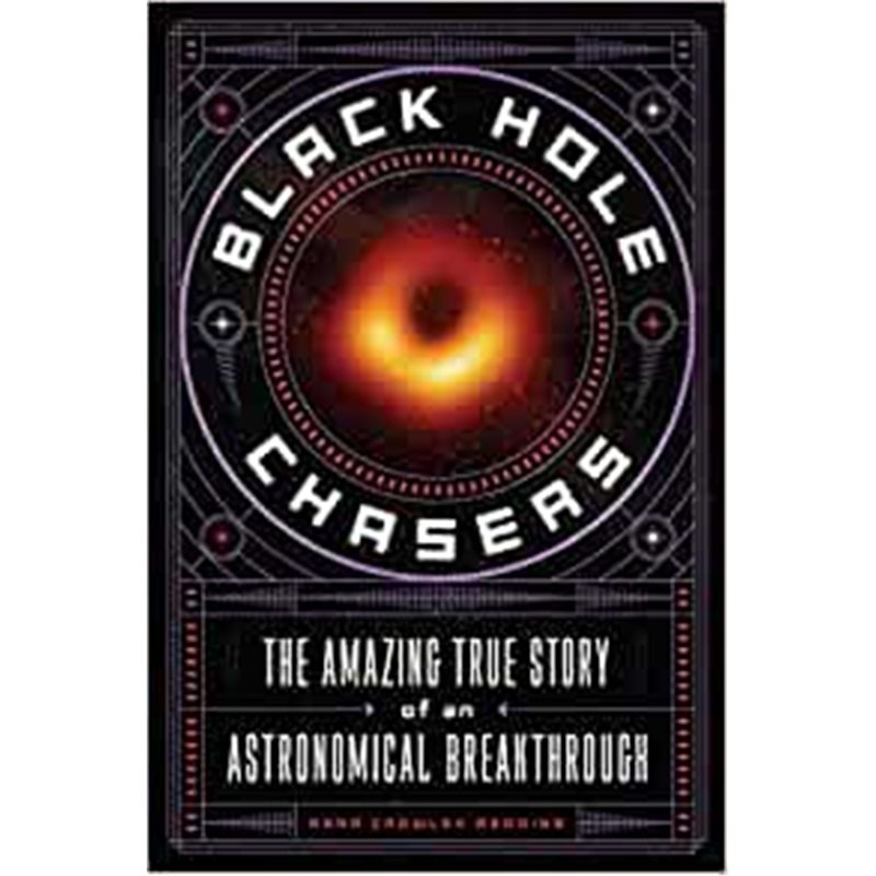 预订black hole chasers:the amazing true story of an astronomical