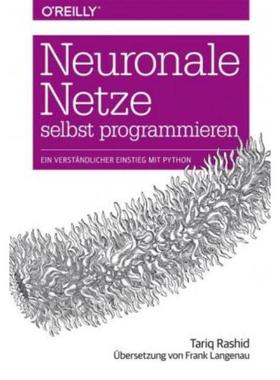 预订【德语】 Neuronale Netze selbst programmieren:Ein verständlicher Einstieg mit Pyth
