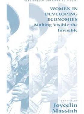 按需印刷不退不换Women in Developing Economies:Making Visible the Invisible[9780854963454]